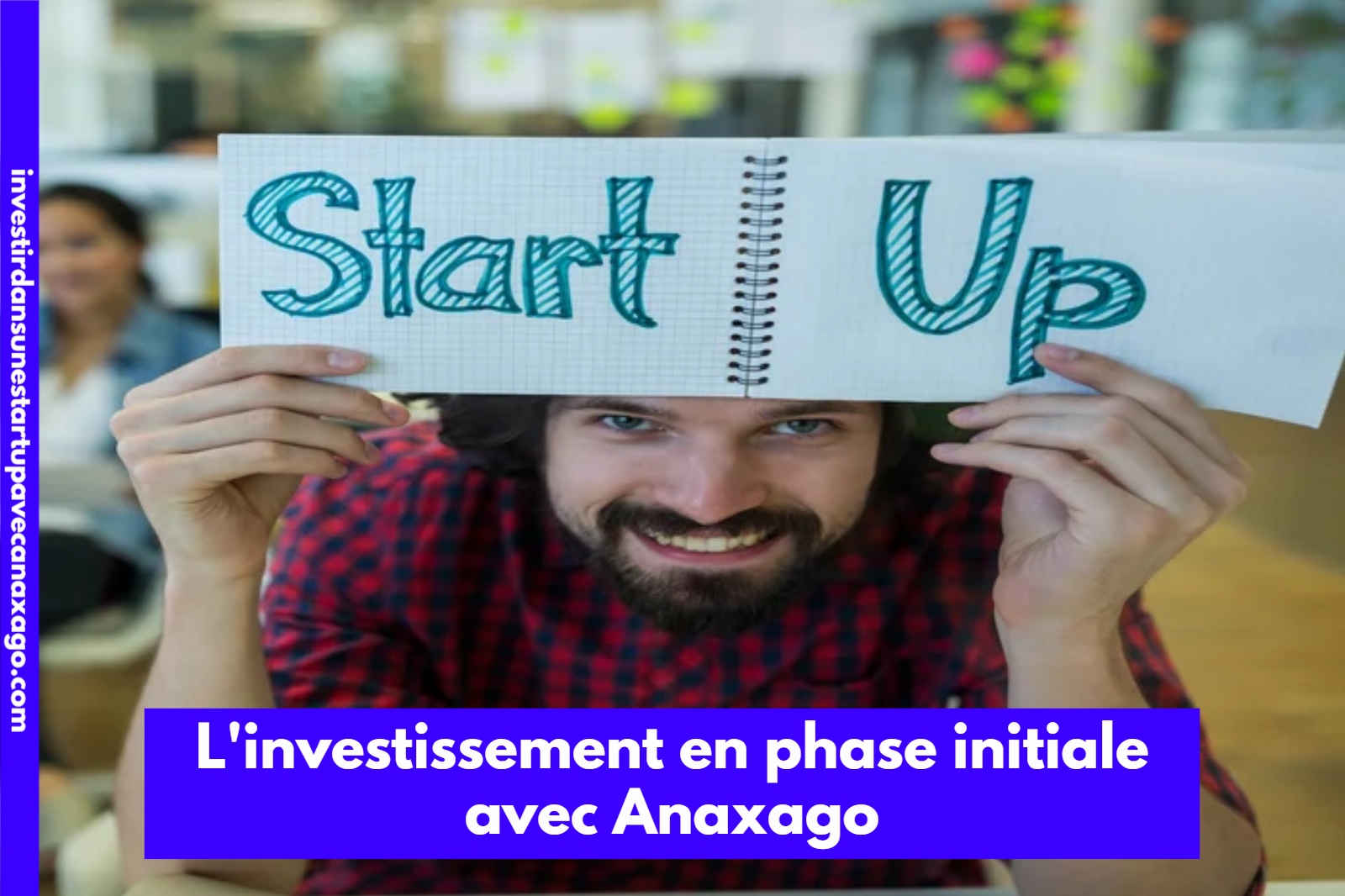 L'investissement en phase initiale avec Anaxago